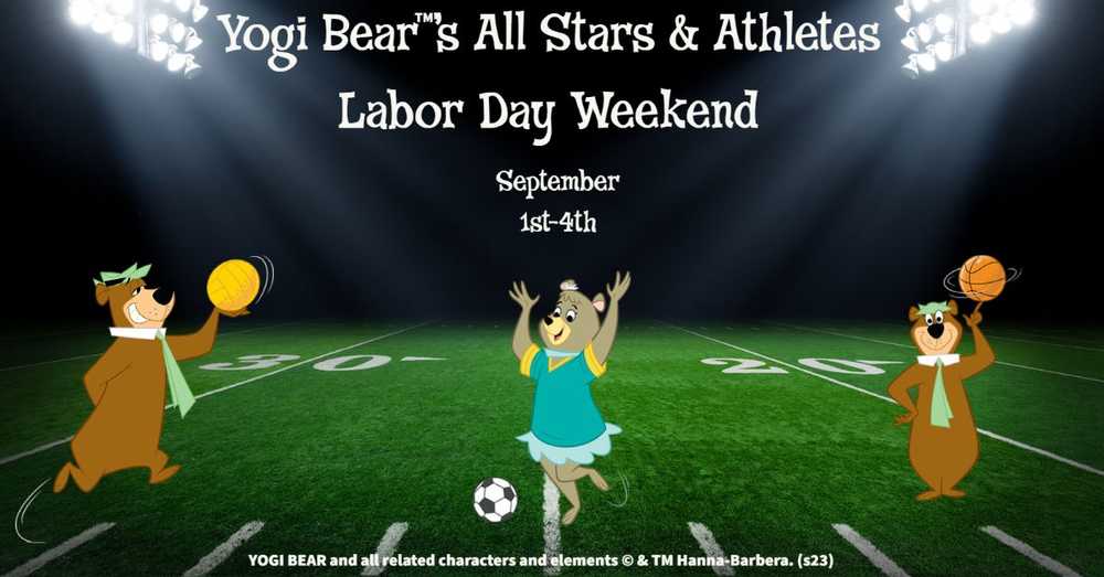 Yogi Bear’s All Stars & Athletes Labor Day Weekend