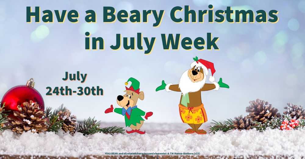 Have a Bear-y Christmas in July Week