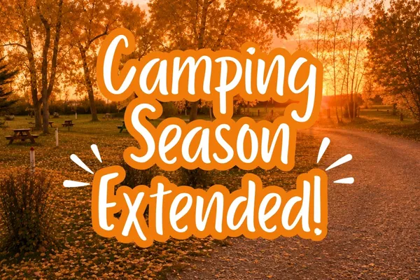 🍂 EXTENDED CAMPING DATES!