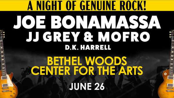 Joe Bonamassa with special guests JJ Grey & Mofro and D.K. Harrell