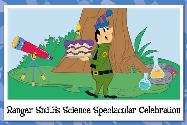Ranger Smith’s Science Spectacular Celebration