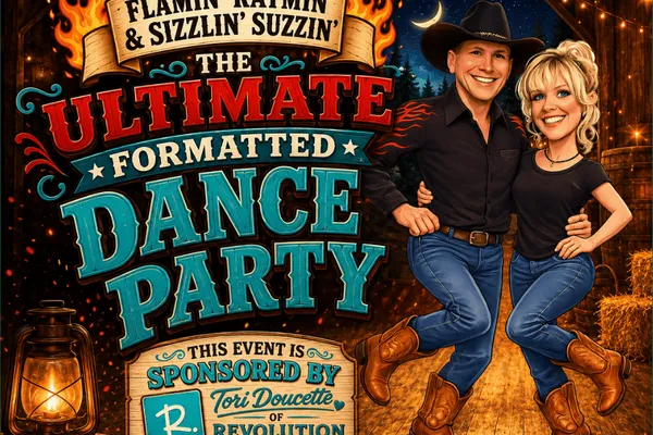 The Ultimate Formatted Dance Party with-Flammin' Raymond & Sizzlin Susan