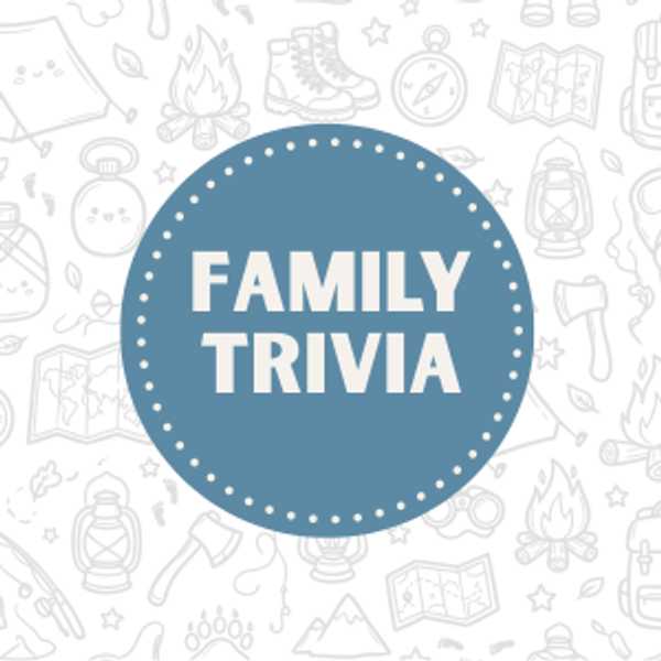 Family Trivia