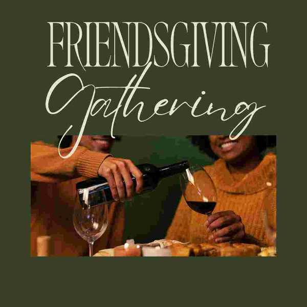 Friendsgiving Gathering