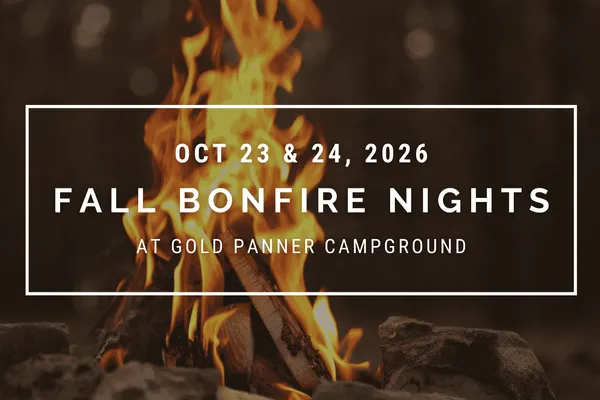 Fall Bonfire Nights at Gold Panner Campground
