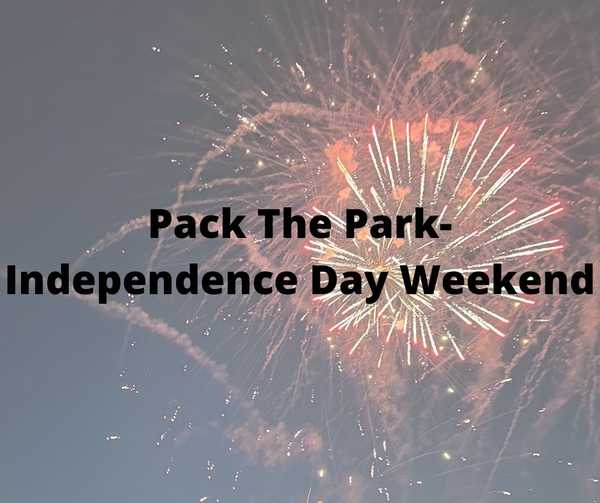 Pack The Park - Independence Day Weekend