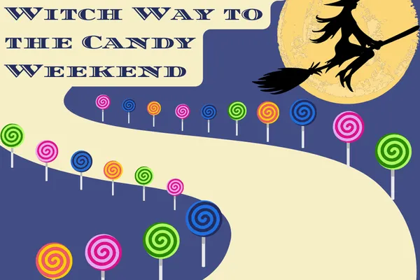 Witch Way to the Candy Weekend