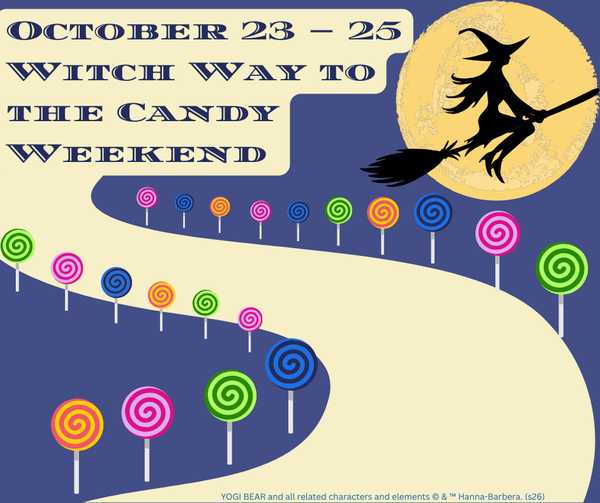 Witch Way to the Candy Weekend