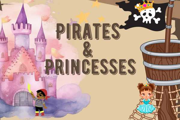 Pirate and Princess Theme Weekend
